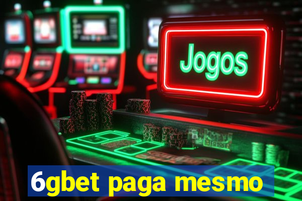 6gbet paga mesmo