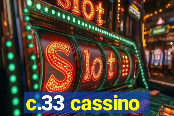 c.33 cassino