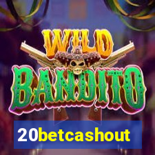 20betcashout