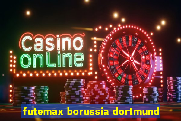 futemax borussia dortmund