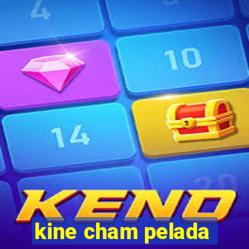 kine cham pelada