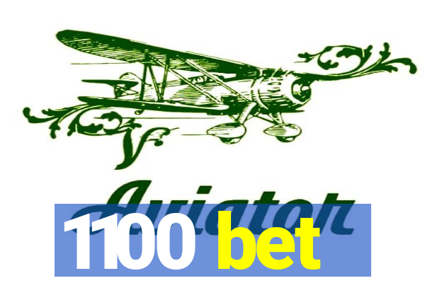 1100 bet