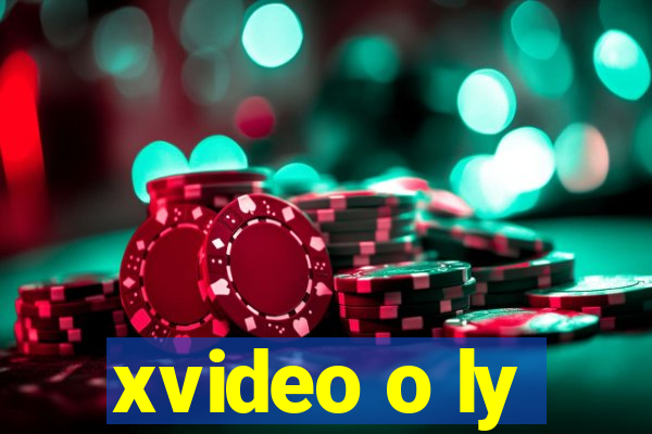 xvideo o ly