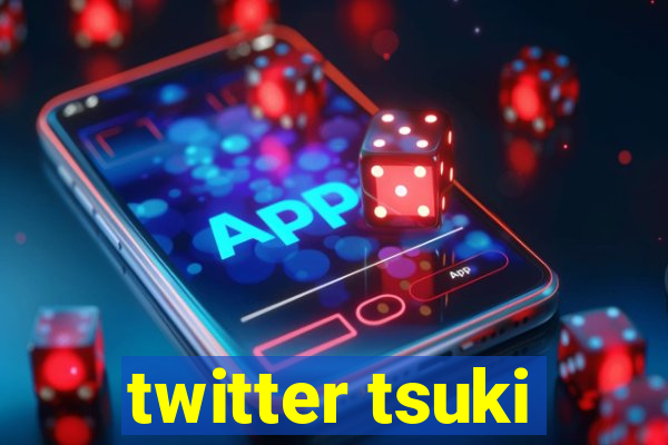 twitter tsuki