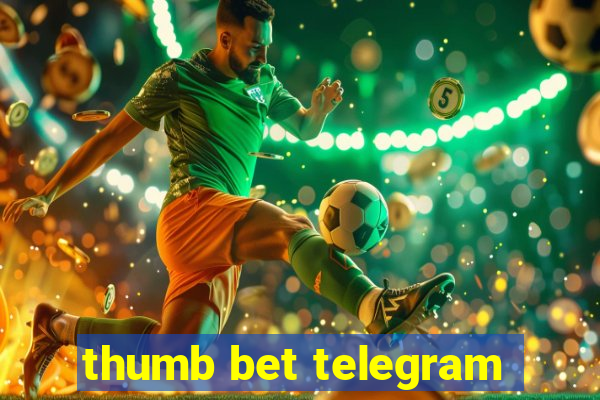 thumb bet telegram