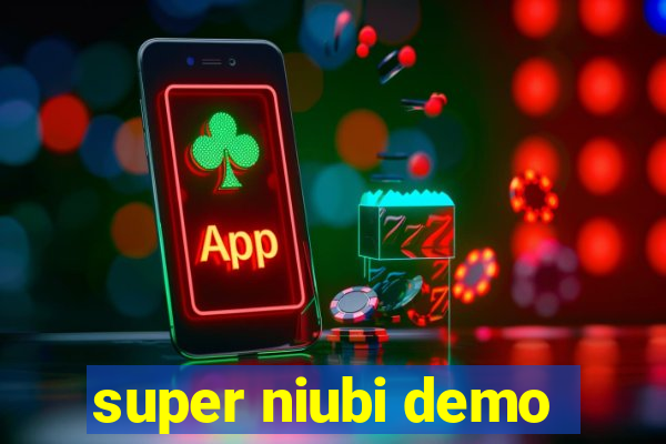 super niubi demo