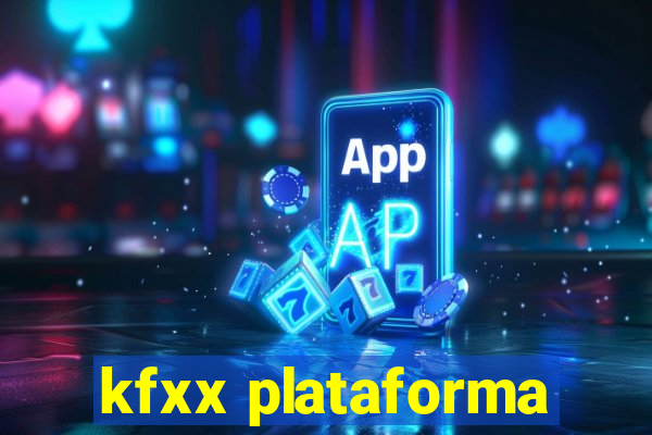 kfxx plataforma