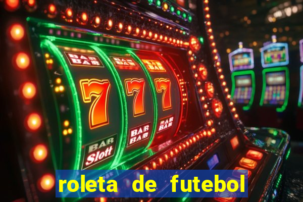 roleta de futebol carreira roleta de jogadores de futebol