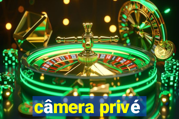câmera privé