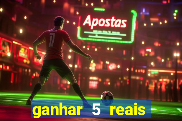 ganhar 5 reais agora pix