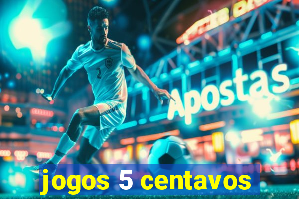 jogos 5 centavos