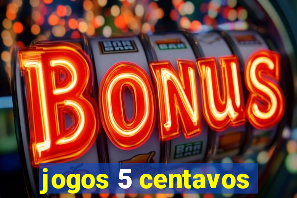jogos 5 centavos