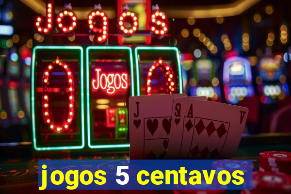 jogos 5 centavos