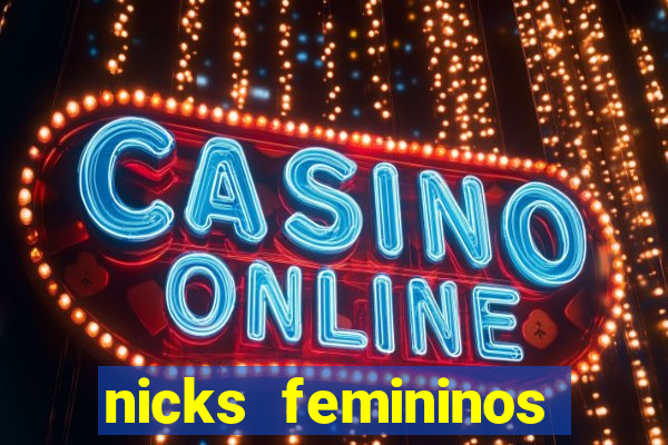 nicks femininos para jogos