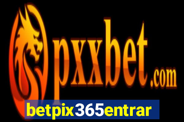 betpix365entrar