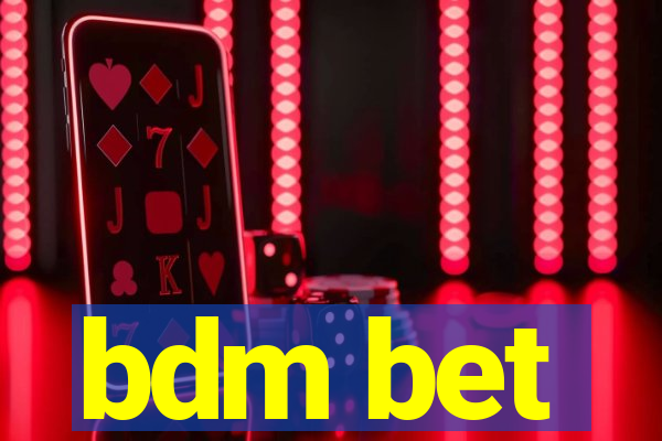 bdm bet