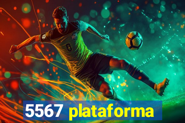 5567 plataforma