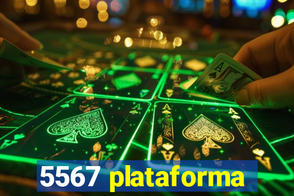5567 plataforma