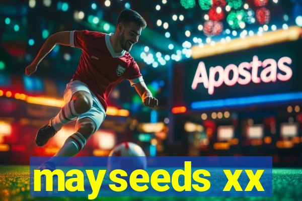 mayseeds xx