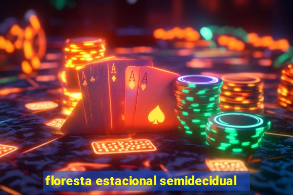 floresta estacional semidecidual