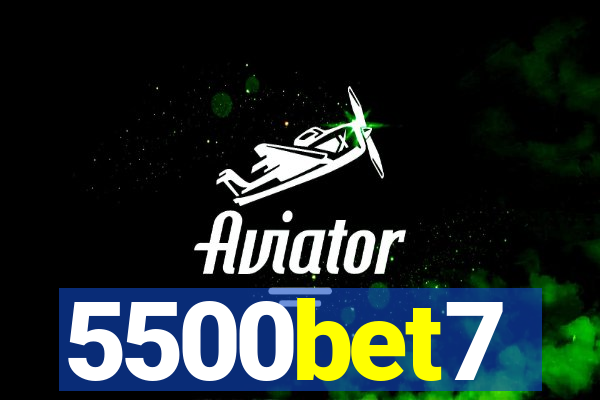5500bet7
