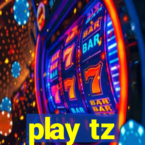 play tz