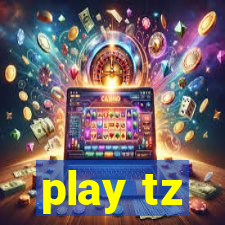 play tz