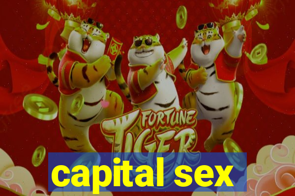 capital sex