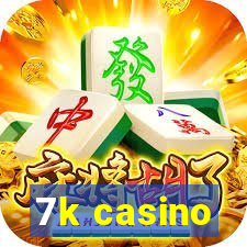 7k casino