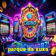 parque da xuxa