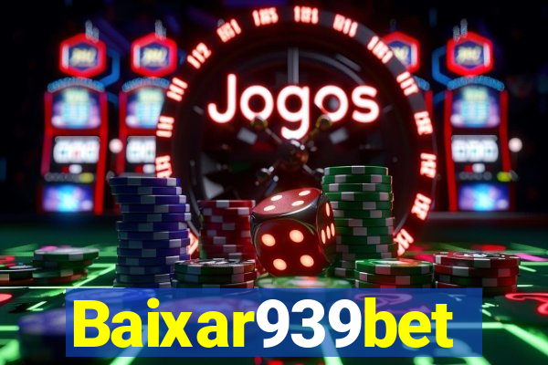 Baixar939bet