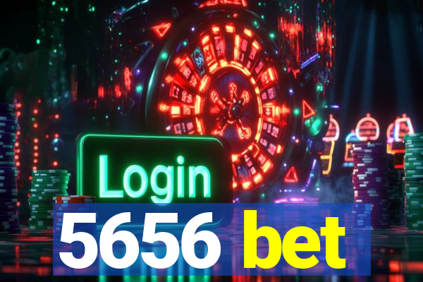 5656 bet