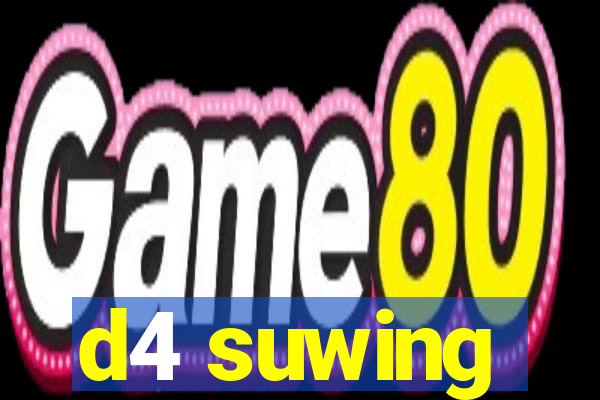 d4 suwing