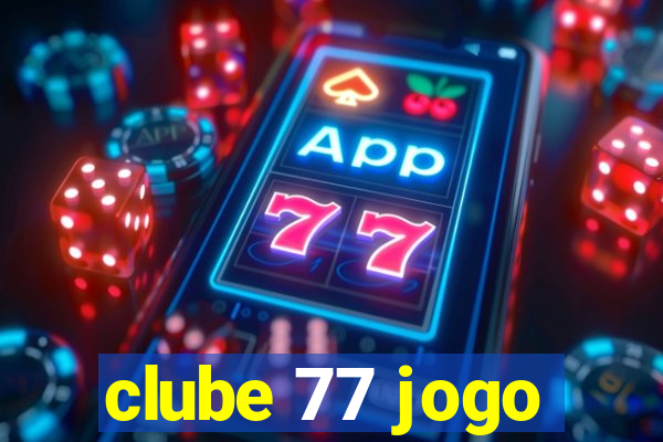 clube 77 jogo