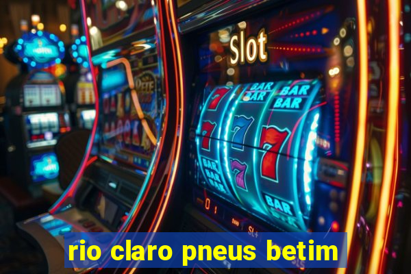 rio claro pneus betim