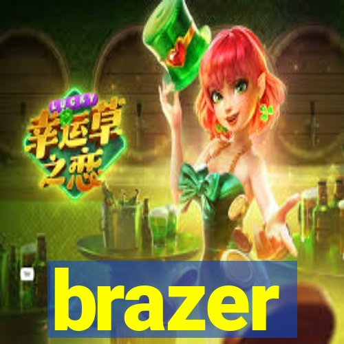 brazer