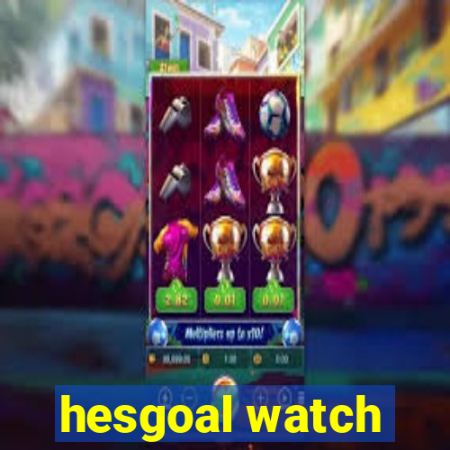 hesgoal watch