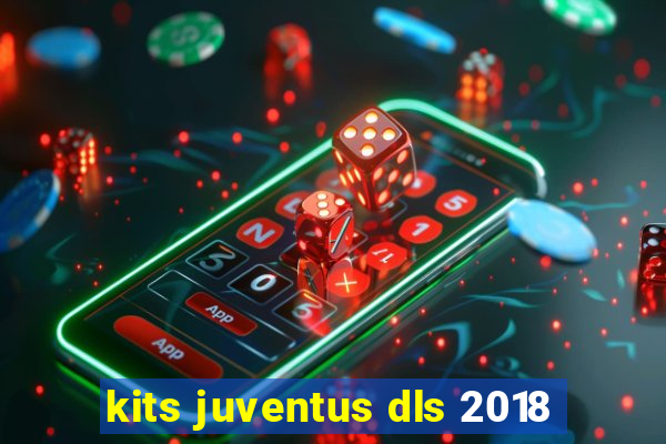 kits juventus dls 2018