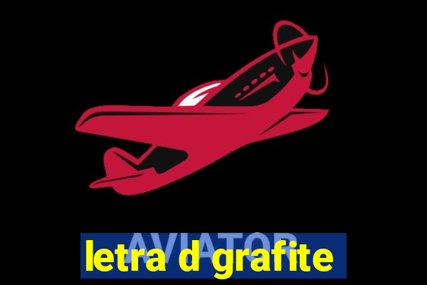 letra d grafite