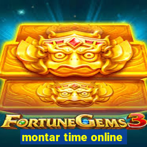 montar time online