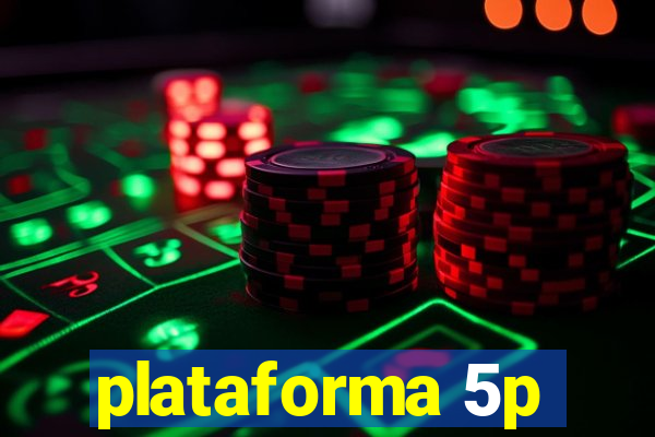 plataforma 5p