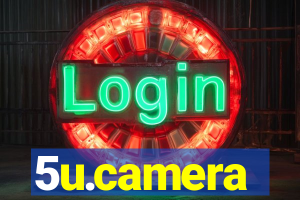 5u.camera
