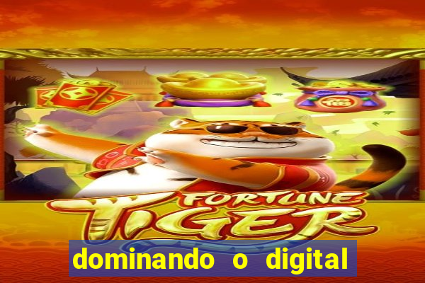 dominando o digital definitivo reclame aqui