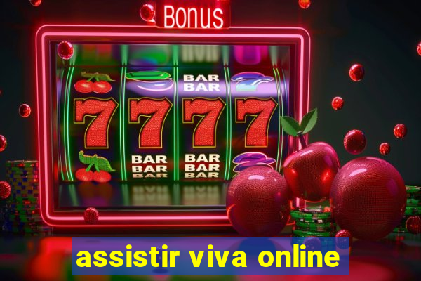 assistir viva online