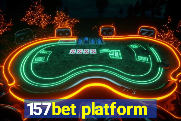 157bet platform