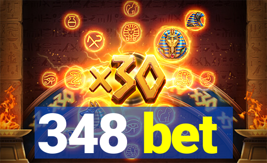 348 bet