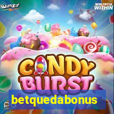 betquedabonus
