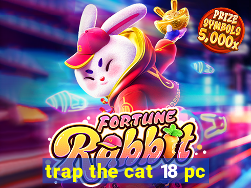 trap the cat 18 pc