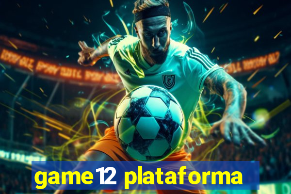 game12 plataforma