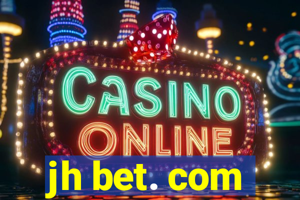 jh bet. com